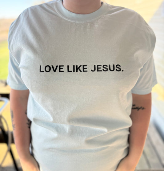 Love Like Jesus.